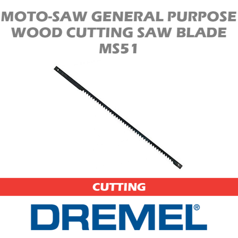 DREMEL MOTO-SAW GENERAL PURPOSE WOOD CUTTING SAW BLADE MS51