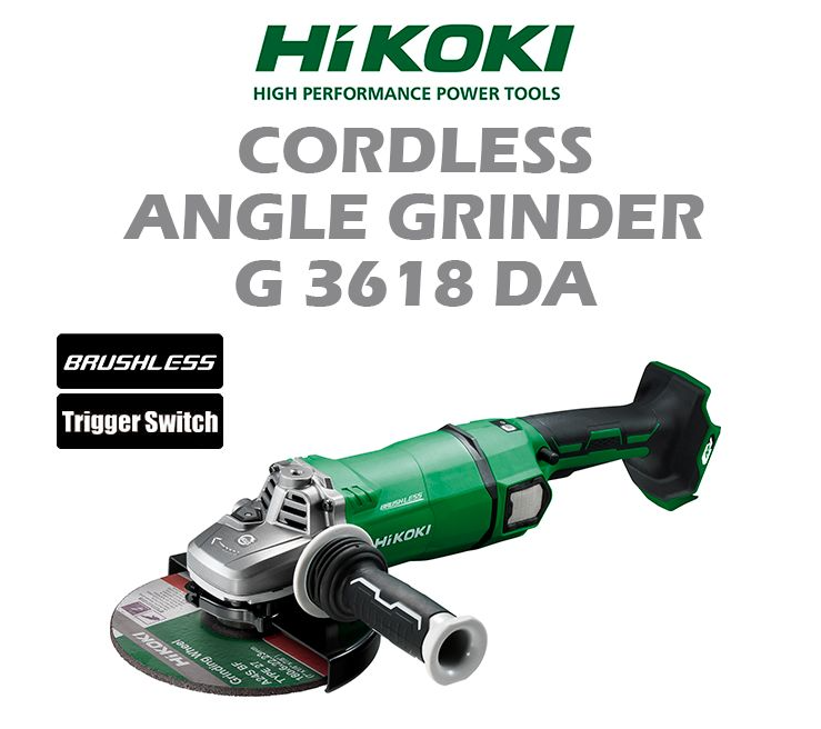 CORDLESS ANGLE GRINDER G3618DA HIKOKI 7" CORDLESS ANGLE GRINDER G3618DA