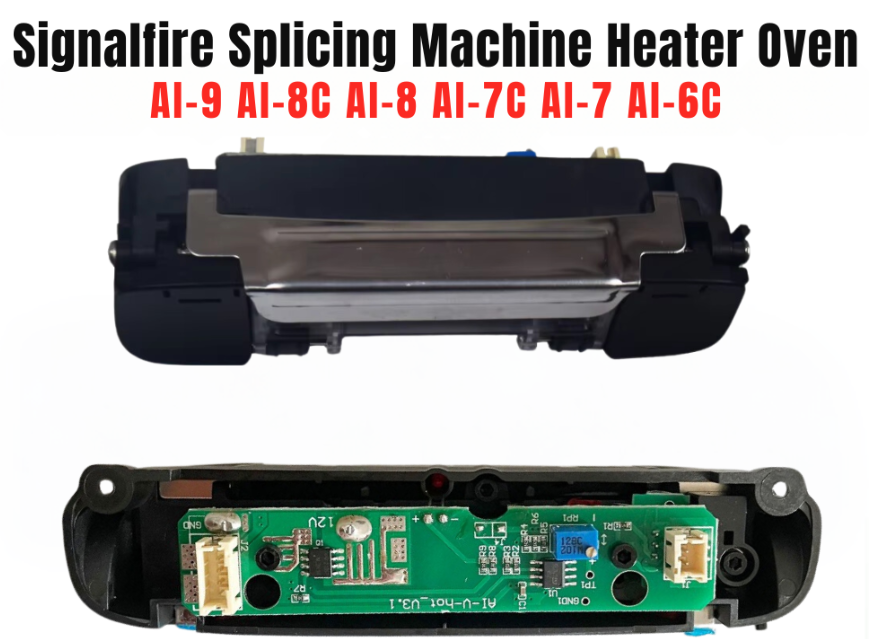 SIGNALFIRE SPLICING MACHINE HEATER OVEN AI-9 AI-8C AI-8 AI-7C AI-7 AI-6C FUSION SPLICER MACHINE HT101