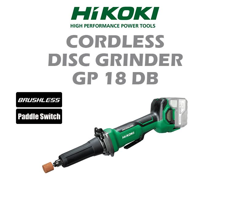 HIKOKI CORDLESS DISC GRINDER GP18DB