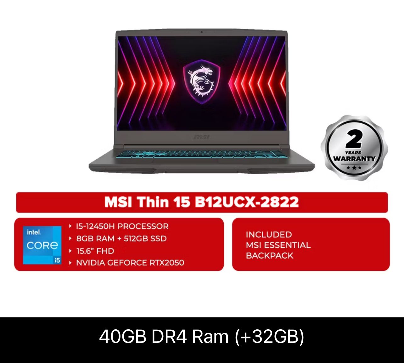 MSI Thin 15 B12UCX-2822 15.6'' FHD Gaming Laptop Cosmos Gray -40GB DR4 Ram