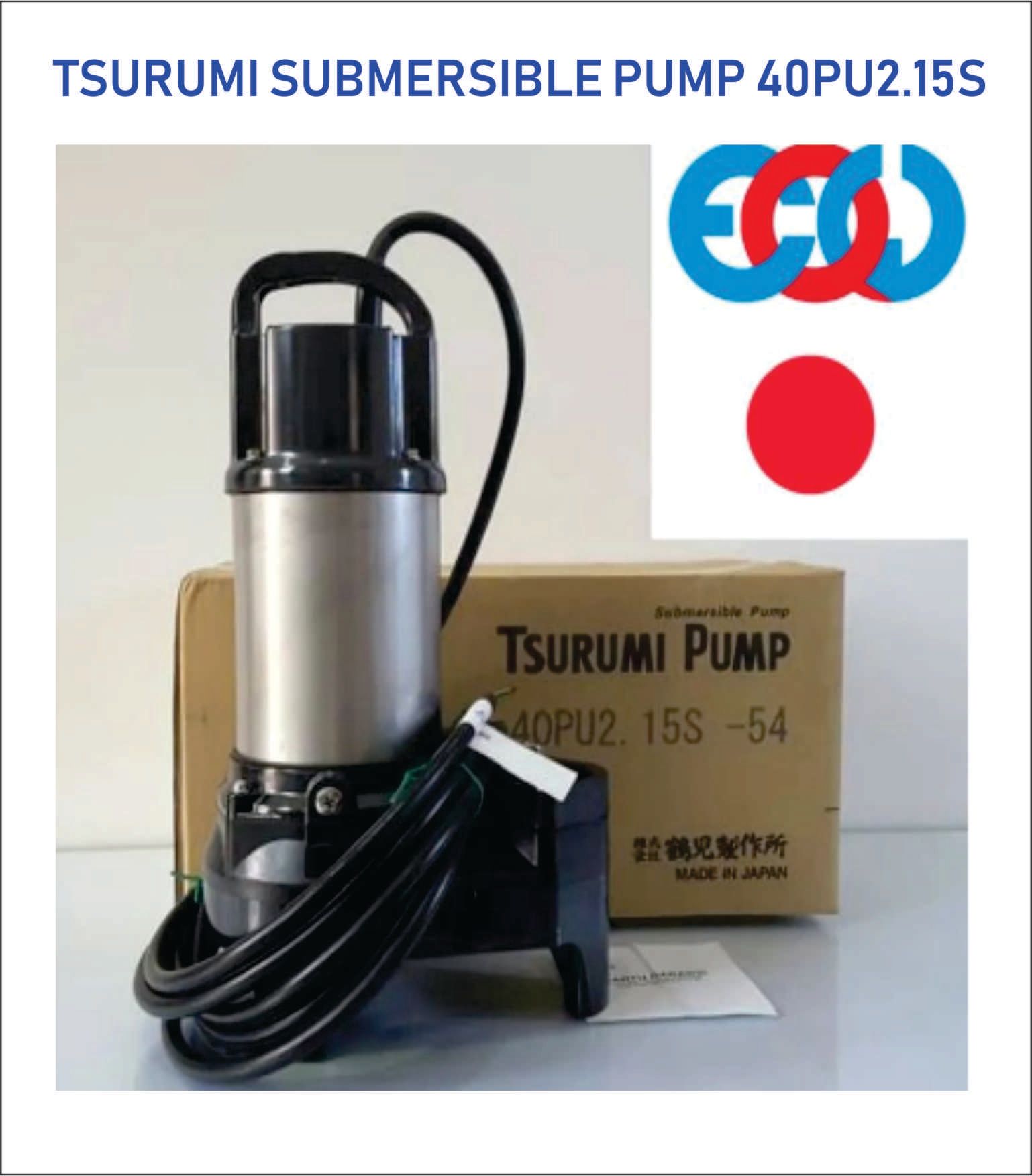 TSURUMI SUBMERSIBLE PUMP 40PU2.15S FREE DELIVERY
