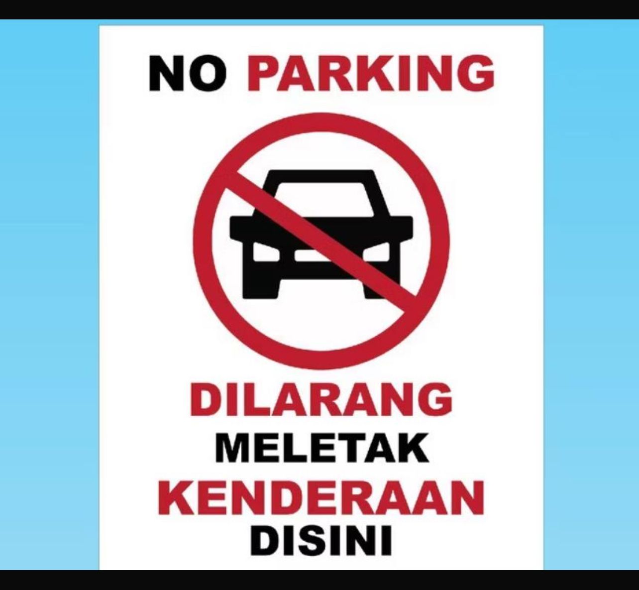 Signage Dilarang meletak kereta / No Parking