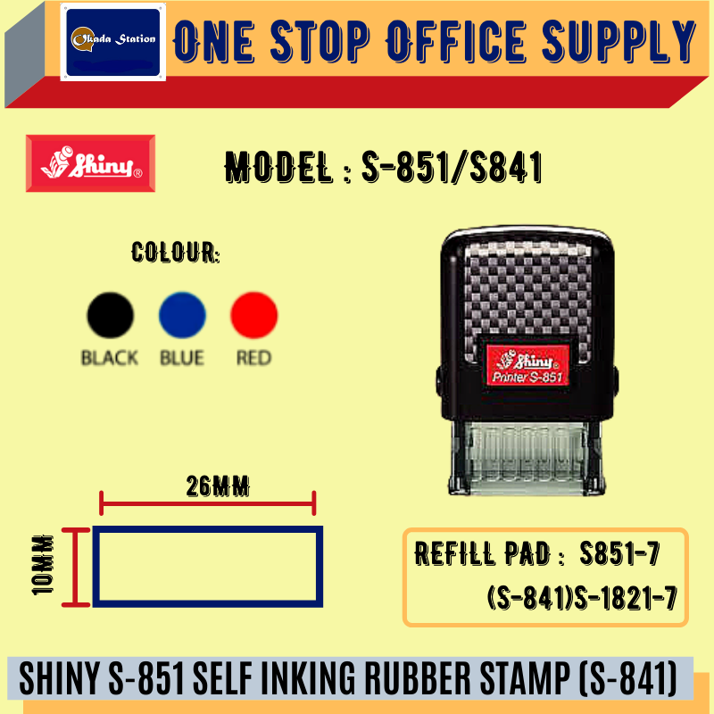 SHINY S-851 SELF INKING RUBBER STAMP (S-841) -10MM X 26MM / S851 / Shiny / S-851 /Self Inking Rubber Stamp /10mm /Rubber Stamp /Color Stamp