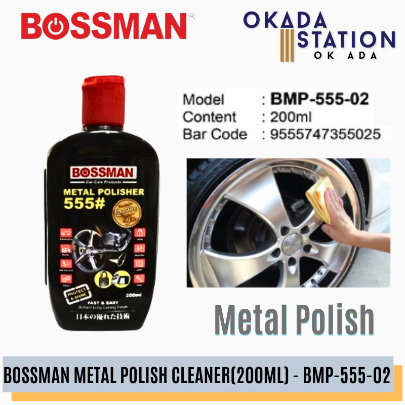 BOSSMAN METAL POLISHER CLEANER (200ML) - BMP-555-02 / BOSSMAN / METAL POLISH / METAL PARTS CLEANER / CAR CARE / METAL RUST REMOVER / SABUN PENGILAT RIM KERETA / 200ML / BMP-555-02 / 555#