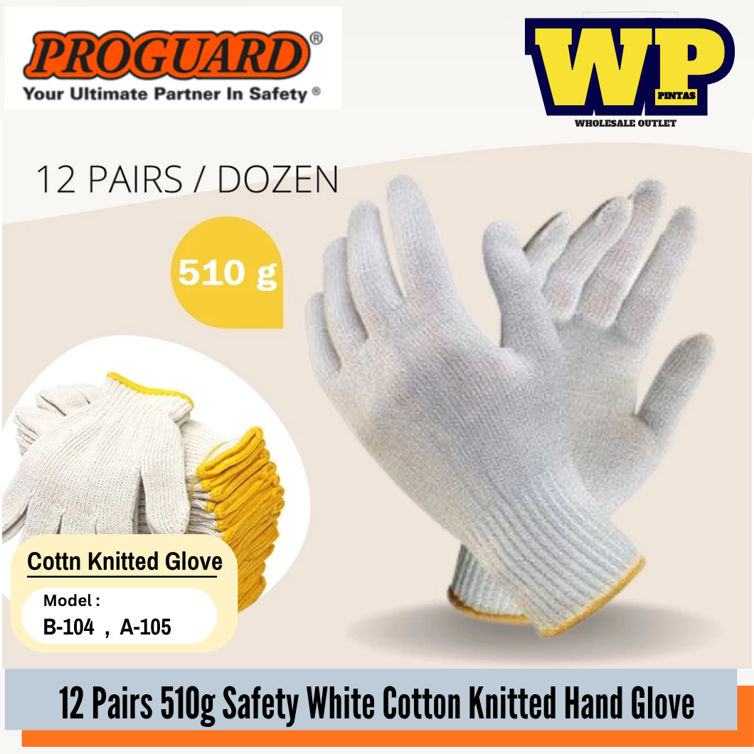 PROGUARD -(12 PAIRS) SAFETY WHITE COTTON KNITTED HAND GLOVE / B-104 / A-105 / MULTI-PURPOSE GENERAL GLOVE / SAFETY GLOVE / HOUSEHOLD GLOVE / FACTORY GLOVE /. GARDENING GLOVE / HAND PROTECTION / GLOVE / SARUNG TANGAN KAIN