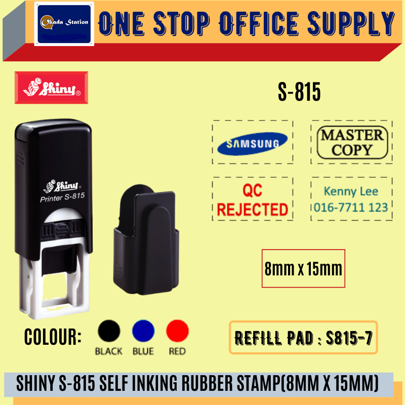 SHINY S-815 SELF INKING RUBBER STAMP WITH RUBBER -8MM X 15MM /Shiny /S-815 /Self Inking Rubber Stamp /Rubber Stamp /Color Stamp