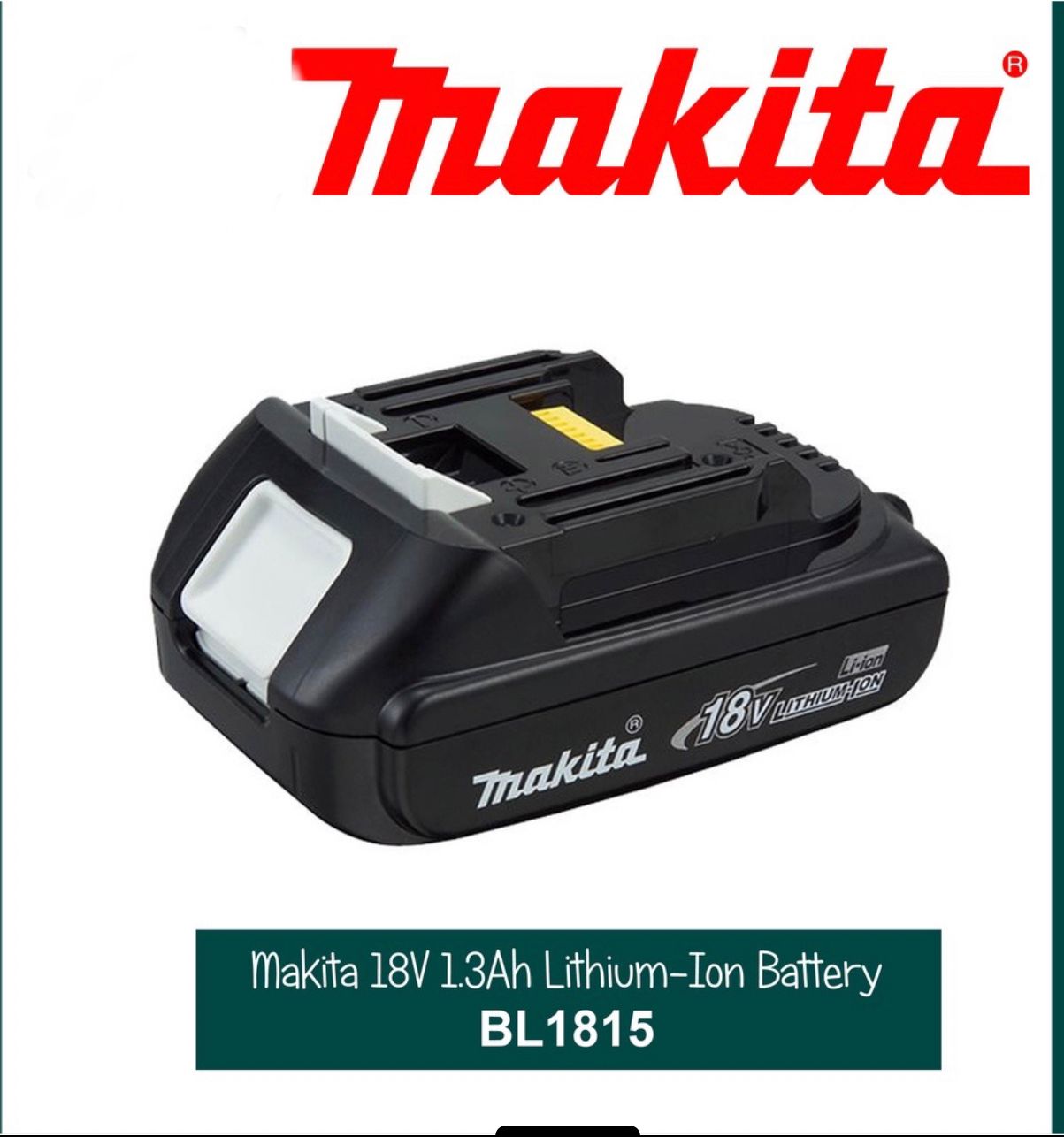 Makita Battery 18V / 1.5 Ah BL1815 /1.5 Ah BL1815N / Lithium-Ion Battery /Makita Battery / Makita Battery 18V 1.5Ah