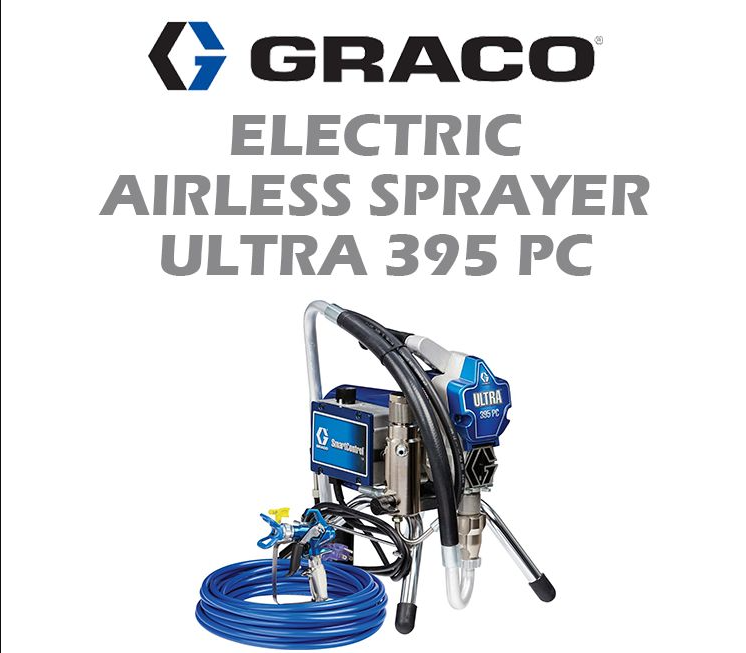 GRACO ELECTRIC AIRLESS SPRAYER ULTRA 395PC