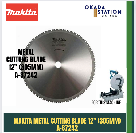 MAKITA METAL CUTTING BLADE 12" (305MM ) / MAKITA / CUTTER BLADE / METER CUTTER BLADE