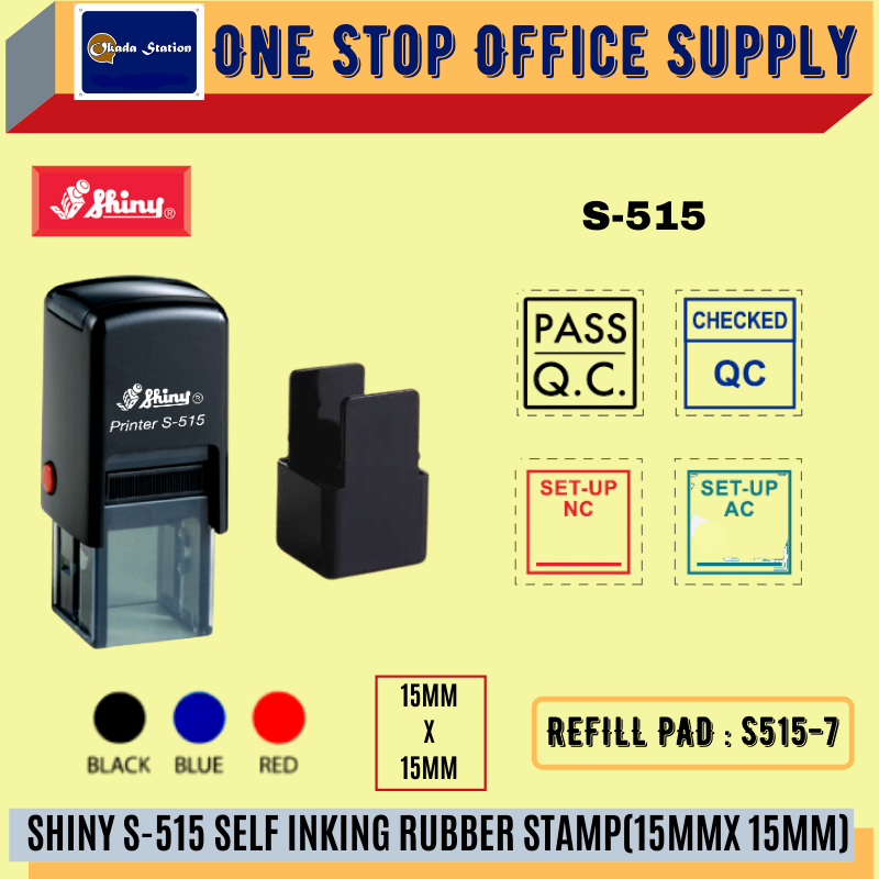 SHINY S-515 SELF INKING RUBBER STAMP WITH RUBBER -15MM X 15MM /Shiny /S-515 /self Inking Rubber Stamp /Chop /Rubber Stamp