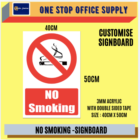 OK CUSTOMISE NO SMOKING SIGNBOARD / SIZE : 40CM X 50CM / 3MM THICKNESS ACRYLIC BOARD / SIGNAGE / DILARANG MEROKOK / SIGN BOARD