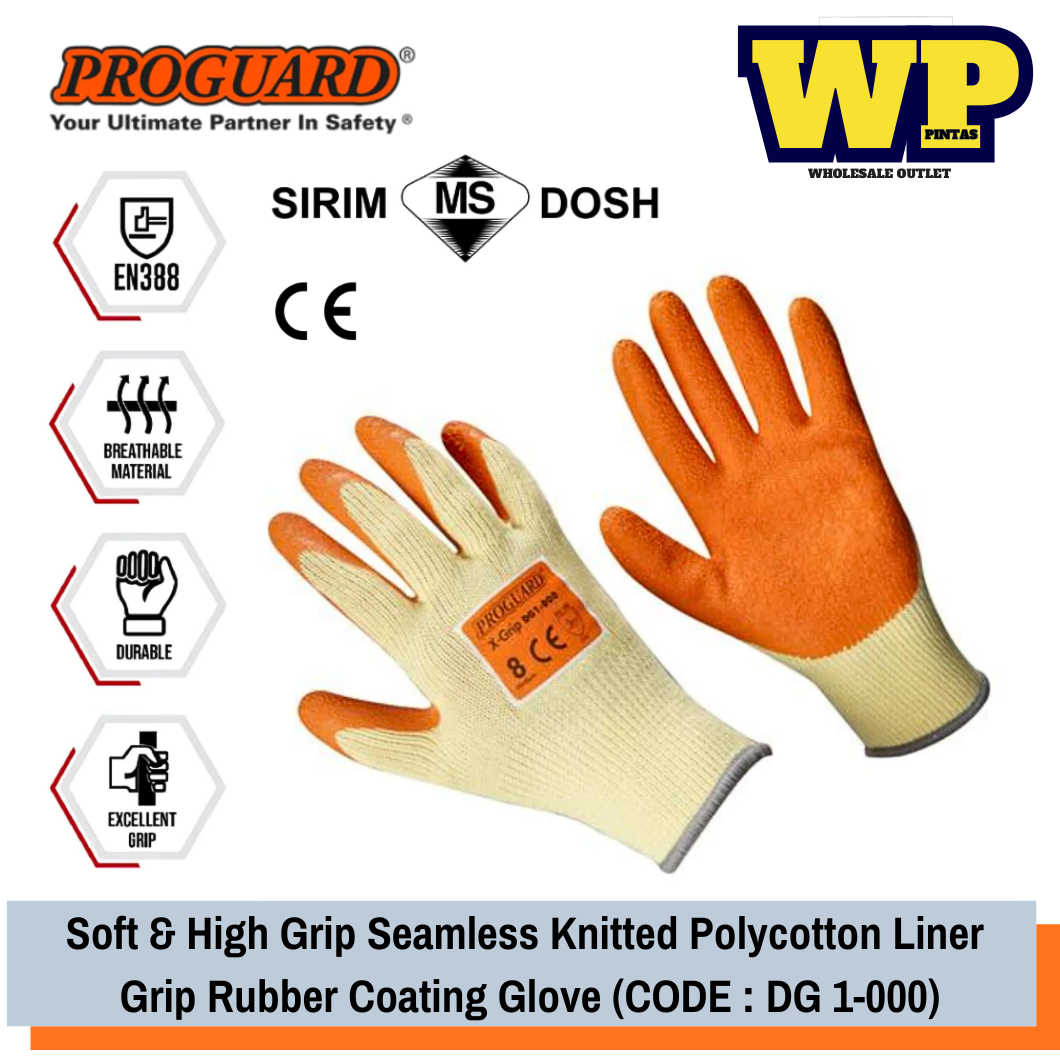 PROGUARD - SOFT SEAMLESS KNITTED POLYCOTTON LINER MAX GRIP RUBBER COATING GLOVE(SIRIM & DOSH) - ALL SIZE / GENERAL GLOVE / GRIP GLOVE / WAREHOUSE GLOVE / CONSTRUCTION WORK GLOVE / POLY-COTTON & RUBBER GLOVE / HAND PROTECTION / GLOVE / DG1-000
