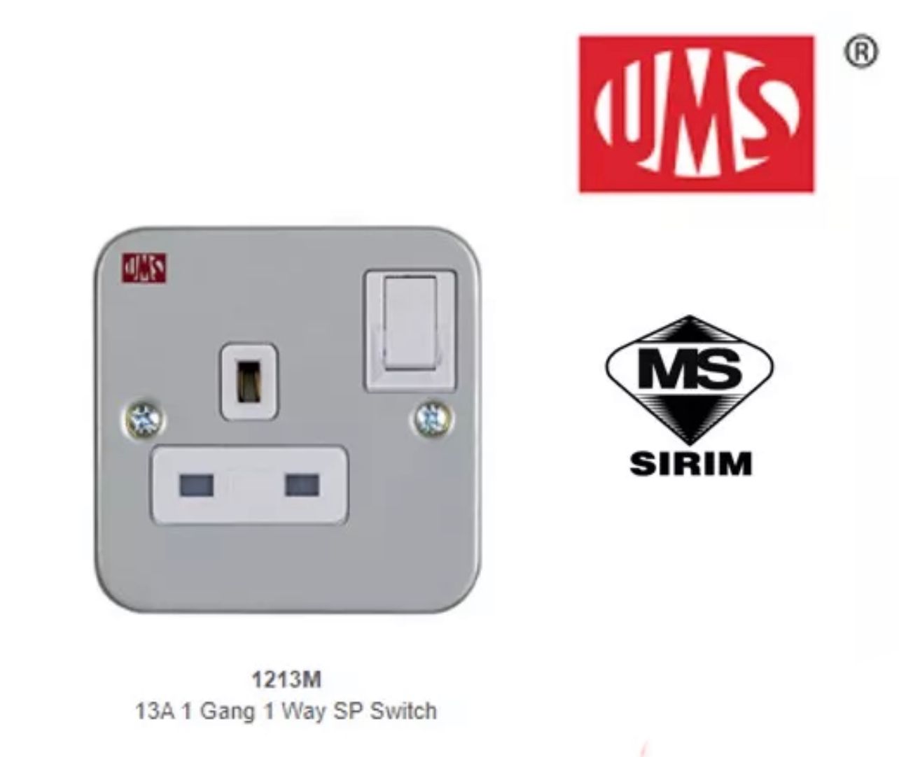 UMS 1213M 13A 250V 1 GANG SWITCHED SOCKET METAL CLAD with SIRIM APPROVED
