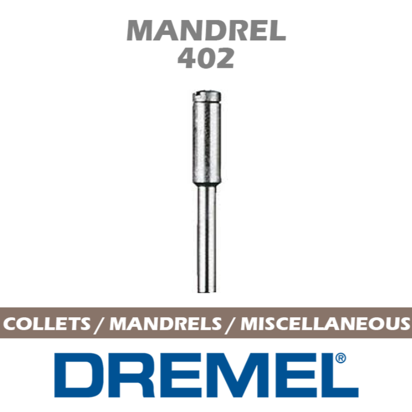 DREMEL MANDREL 402