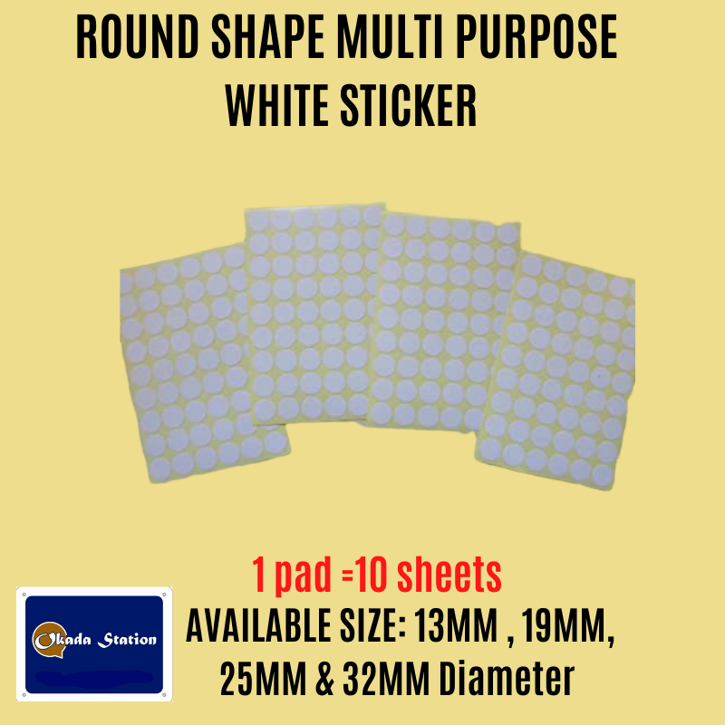 OKADA ROUND SHAPE MULTI SIZES WHITE STICKER (13MM) (19MM) (25MM) (32MM) Diameter / Okada / White Sticker / Multi Purpose White Sticker / Round Shape Label Sticker