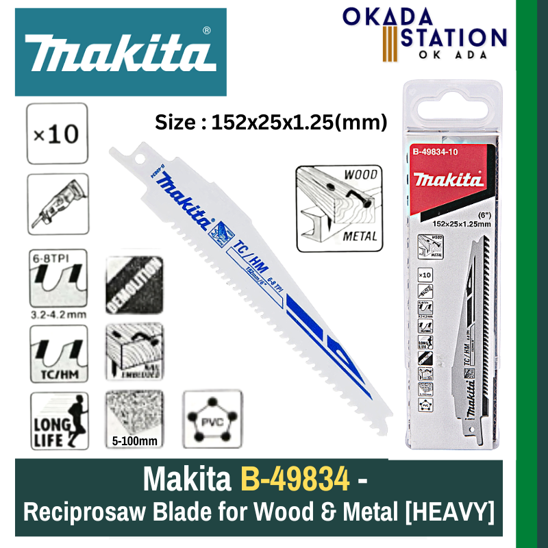 Makita Reciprosaw Blade For Wood & Metal (Heavy) - 6" (B-49834) & 9" (B-49840) / Reciprosaw Blade / Saw Blade / Heavy Duty Saw / Heavy Duty Reciprosaw Blade