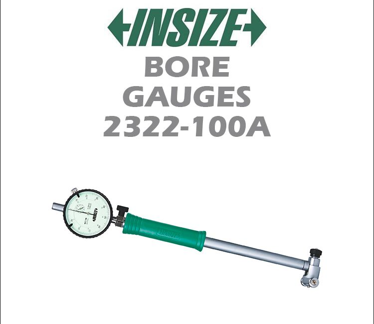 INSIZE BORE GAUGES 2322-100A